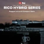 A picture of an image with the caption " rugged infrared compact optic rico hybrid series ".